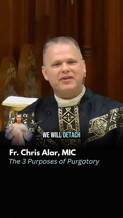 The Three Purposes of Purgatory