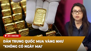 Thời Sự Thế Giới P2 05-06-24 Dân Trung Quốc Mua Vàng Như Không Có Ngày Mai