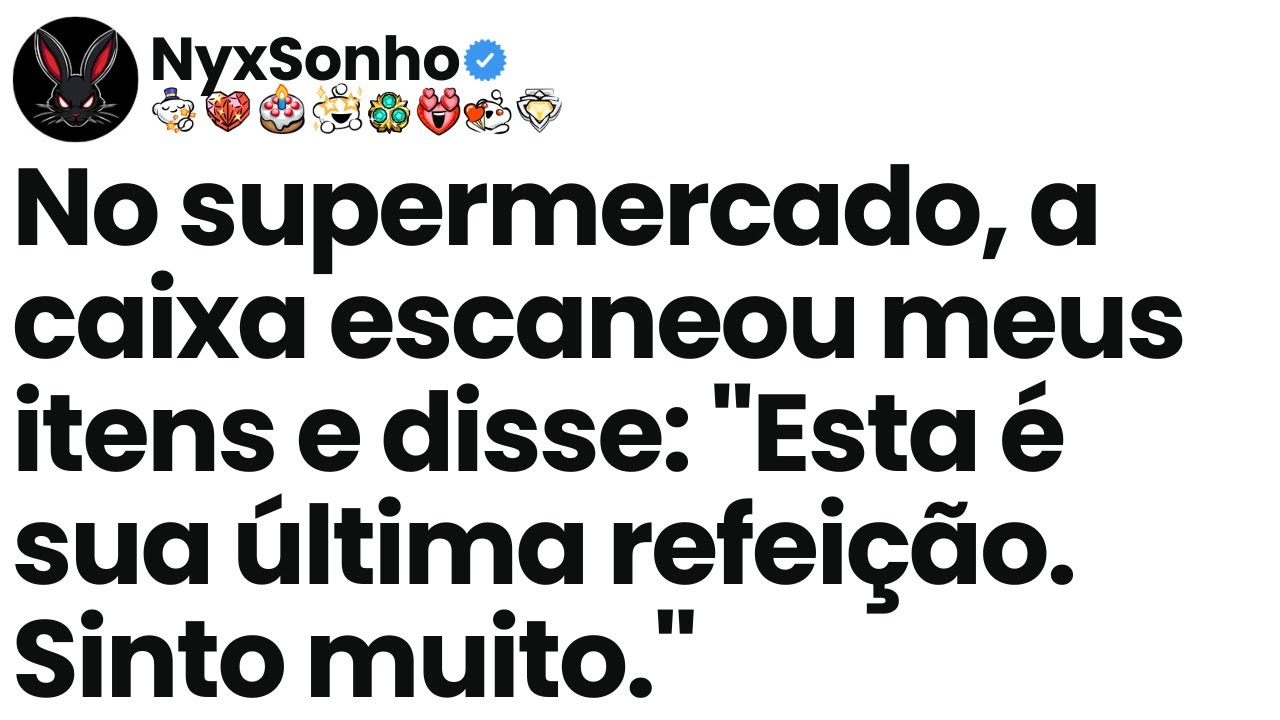 [Episódio completo] No supermercado, a caixa escaneou meus itens e disse: 