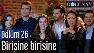 Dolunay 26. Bölüm (Final) - Birisine Birisine