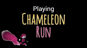 Playing a Few Levels in Chameleon Run