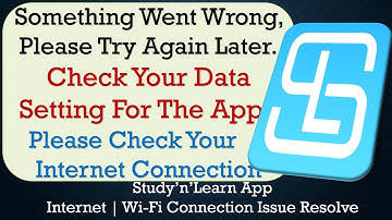 Study n Learn App something went wrong please try again later problem solution
