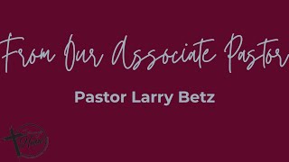 The Meaning and Promise of Communion with Pastor Larry Betz