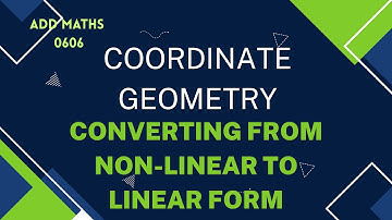 Converting from non linear to linear form | Add Maths | 0606