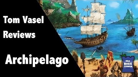 Archipelago Review - with Tom Vasel