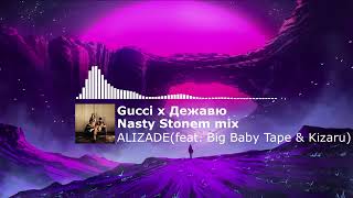 Gucci x Дежавю Nasty Stonem mix — ALIZADE feat. Big Baby Tape, Kizaru Resimi