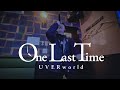 【歌ってみた】One Last Time - UVERworld