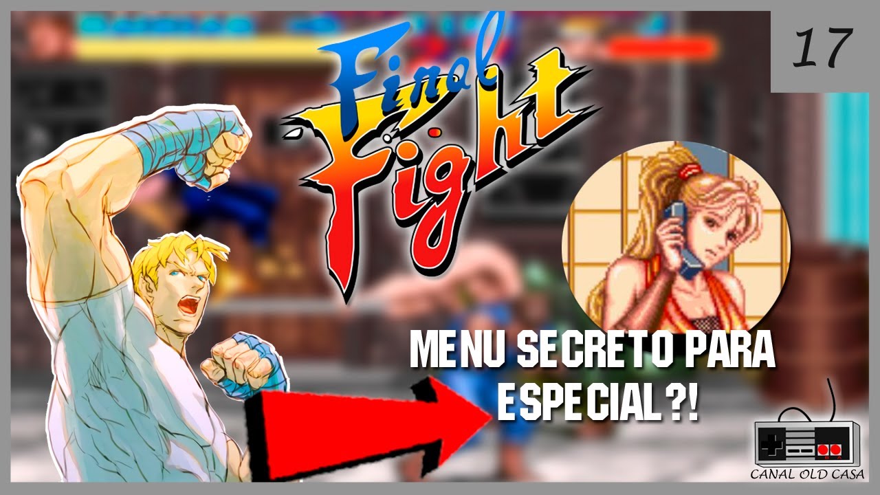 017 - Final Fight - Especial no Menu Secreto?! - YouTube