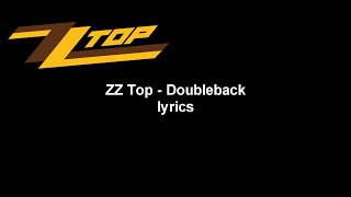 ZZ Top - Doubleback Lirycs Video (HD)