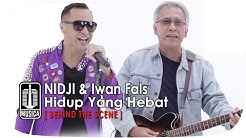 NIDJI & Iwan Fals - Hidup Yang Hebat (Behind The Scene)  - Durasi: 5:50. 