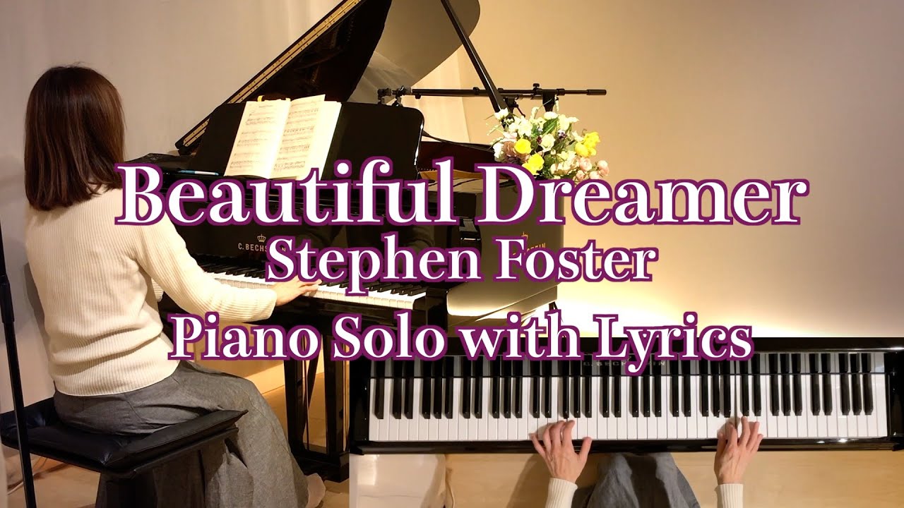 Beautiful Dreamer Stephen Foster Piano Solo With Lyrics 1211piano beautiful-dreamer-stephen-foster-piano-solo-with-lyrics-1211piano