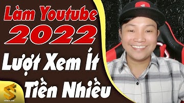 Cách Tăng Doanh Thu Cho Kênh YouTube - Cách Làm YouTube 2022