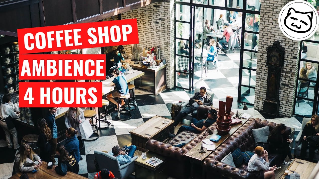 Coffee Shop Ambience 4 Hrs of Relaxing Coffee Shop Sounds White