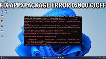 How To Fix Add AppxPackage Deployment Failed with HRESULT 0x80073CFF or 0x80073CFD - Easy Fix