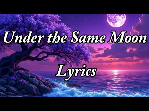 Under the Same moon