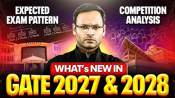 What’s New in GATE 2027 & 2028? | Expected Exam Pattern, Competition & Cutoff Trends Analysis