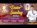 Easter celebration sunday meeting with pastor harjit sandhu 31032024