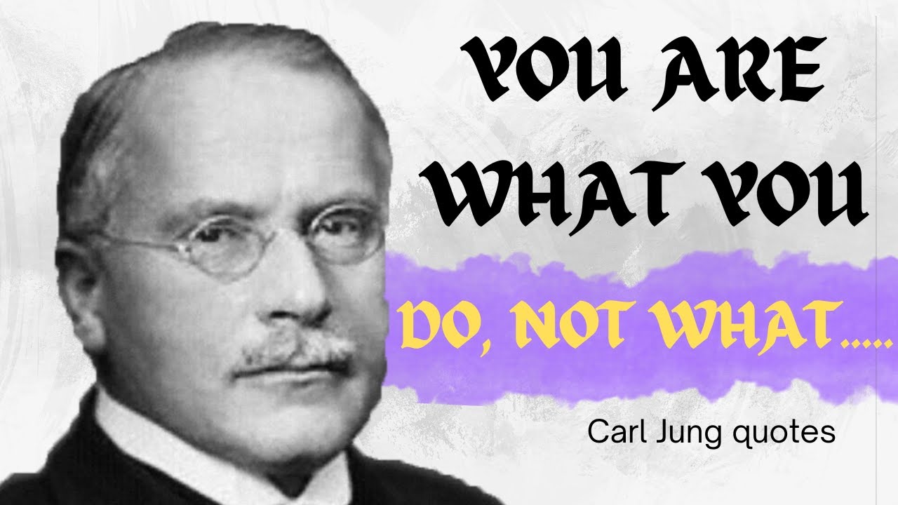 Carl Jung's quotes that describe ourselves changeyourlife YouTube
