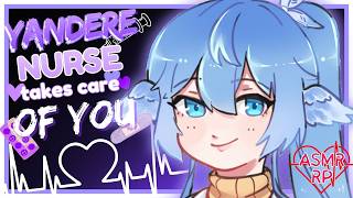 Yandere Nurse Takes Care Of You [ASMR Roleplay] [F4A] [Soft Spoken] [British] [Protective] [Stalker]