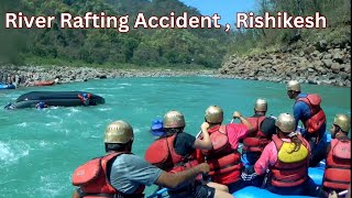 River Rafting in Rishikesh, 2023, Rafting Accident||Budget Tour & Full Details