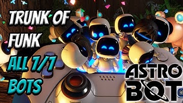 Trunk of Funk - All 7/7 Bot Locations | Astro Bot