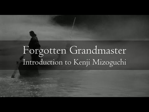 Introduction to Kenji Mizoguchi - The Grandmaster of Modern Japanese Cinematography