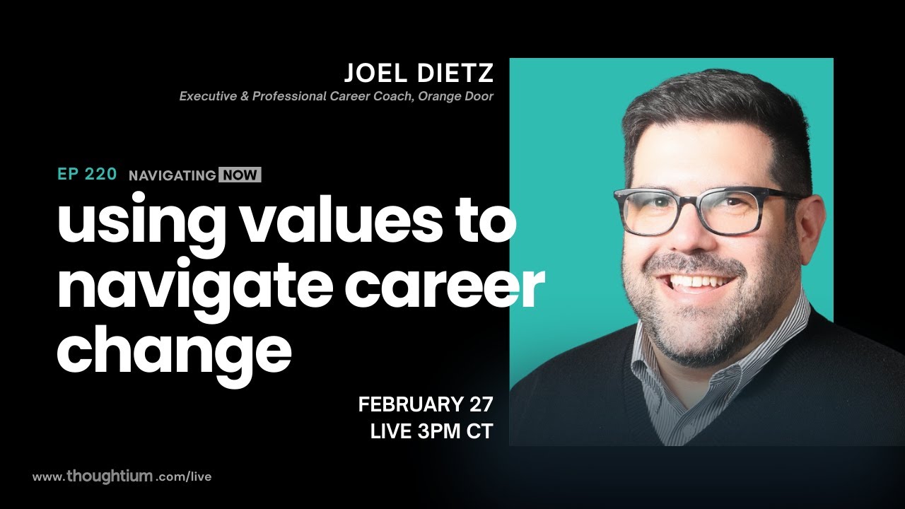 Navigating Now EP220: Using Values to Navigate Career Change - YouTube