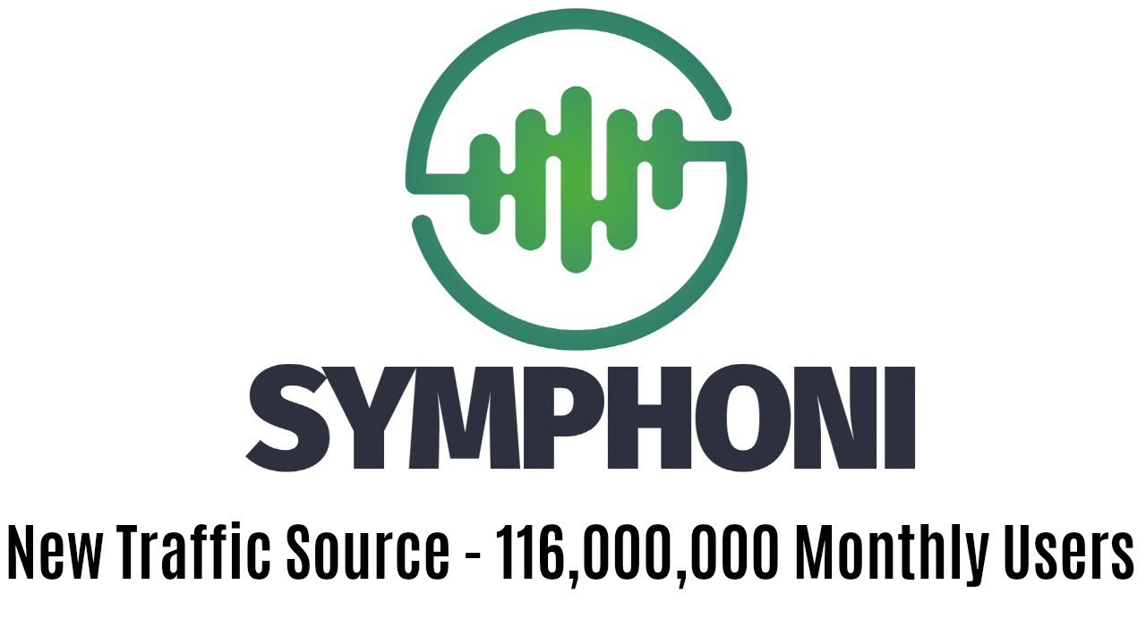 Symphoni Review Bonus - 116,000,000 Monthly Users - New Traffic Source