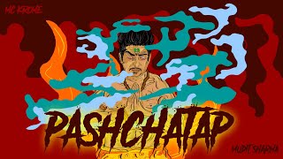 PASCHATAP | MC KROME FT. Delhi Dance Community | LATEST HINDI HIPHOP RAP 2020