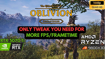 Do THIS to BOOST your FPS in Oblivion Remastered | 9800X3D | RTX 5070 Ti