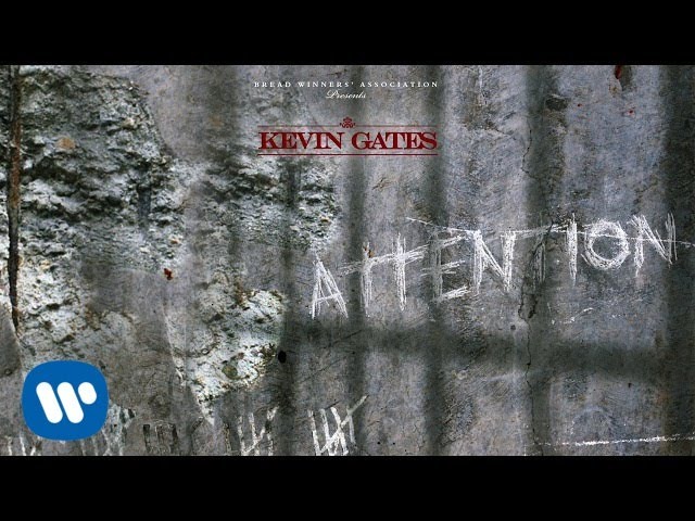 Kevin Gates - Attention [Official Audio]
