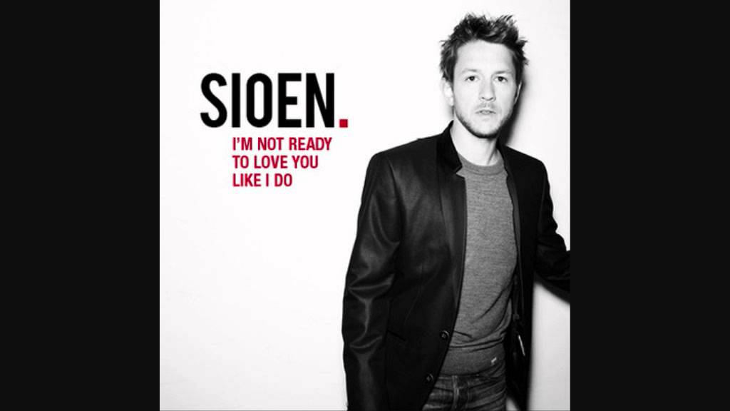 sioen ready for your love