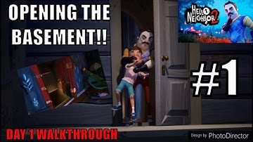 OPENING THE BASEMENT!! Walkthrough DAY 1 - Hello Neighbor 2