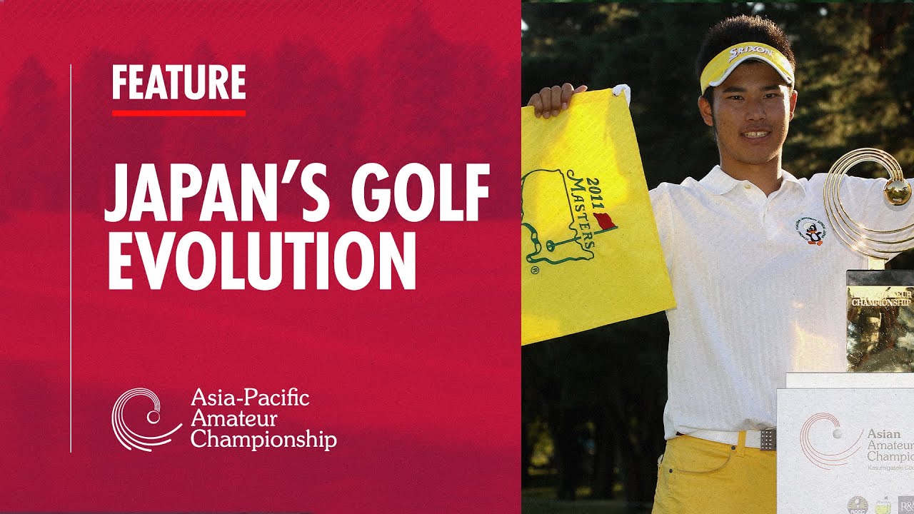 Japan’s Golf Evolution: Growth and Glory | 2024 Asia-Pacific Amateur Championship