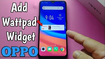 How to Add Wattpad Widget on Oppo A5s