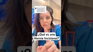 Qué Es Una Hernia Incisional?