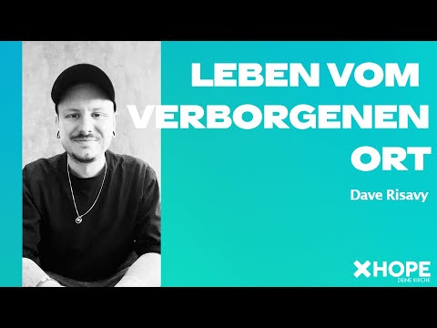 Leben vom verborgenen Ort | Dave Risavy | Gottesdienst