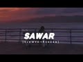 Dil Pe Sawar hai [ Slowed + Reverb ] lofi Hindi Song 👿 Tranding music 🎶