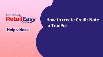 How to create Credit Note in Retail Easy on Cloud (TruePos)