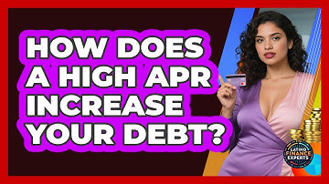 How Does A High APR Increase Your Debt? - Latino Finance Experts