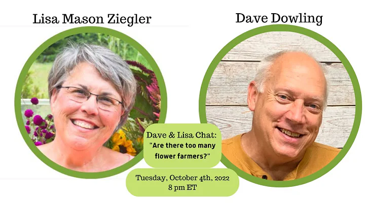Chat with Lisa & Dave: Are There Too Many Flower Farmers?