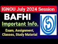 IGNOU BAFHI July 2024 Session Important Info: Exam, Assignment, Classes, Study Material | ignou