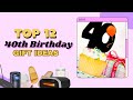 The 12 best 40th birt.ay gift ideas 2024