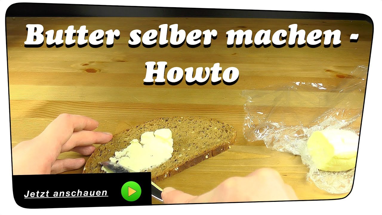 Butter selber machen / mit einem Glas und Sahne - Howto | DIY - YouTube