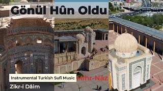 Gönül Hun Oldu | MİHR-NÂZ | ZİKR-İ DÂİM | Enstrumantal Turkish Sufi Music | ASIM AKKUŞ Resimi