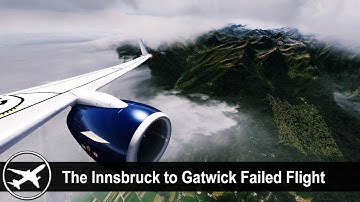 [P3D v4.2] The BROKEN Flight | Innsbruck to Gatwick Footage | British Airways | BAW2691