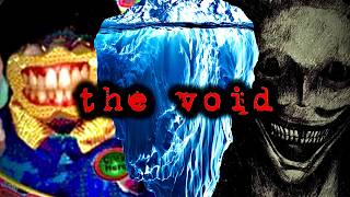 The VOID of the DEPRAVED Internet Iceberg Explained