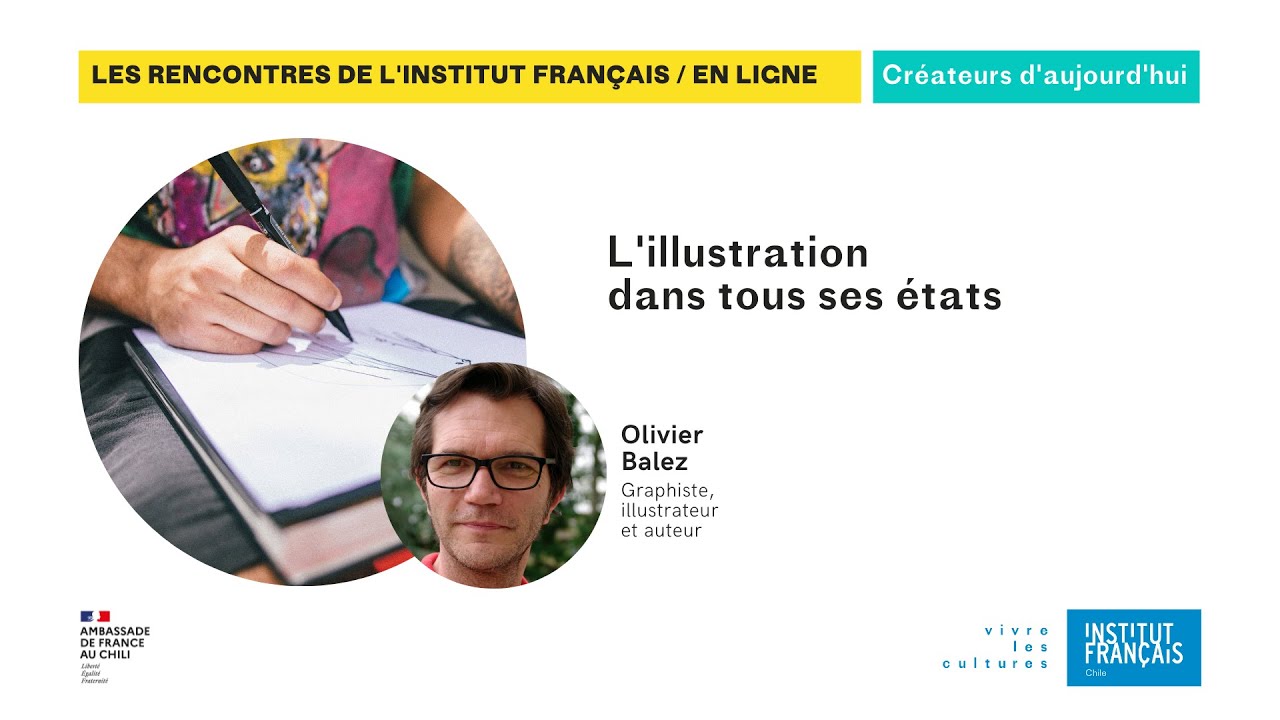 L'ILLUSTRATION DANS TOUS SES ÉTATS - RENCONTRE AVEC OLIVIER BALEZ - YouTube