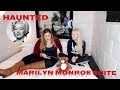 Contacting Ghosts At The Roosevelt Hotel... Marilyn Monroe Suite With Loey Lane