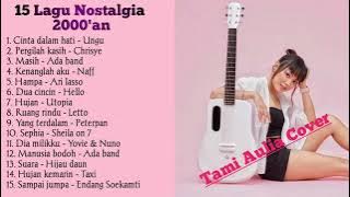 15 Lagu Nostalgia 2000'an || Tami Aulia (Cover)